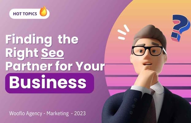 SEO Agencies: Finding the Right Partner for Your Business In 2023